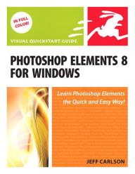 Title: Photoshop Elements 8 for Windows (Visual QuickStart Guide Series), Author: Jeff Carlson