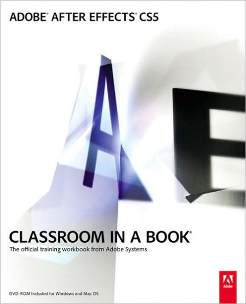 Adobe After Effects CS5 Classroom in a Book / Edition 1