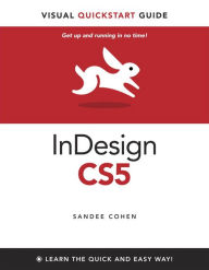 InDesign CS5 for Macintosh and Windows: Visual QuickStart Guide