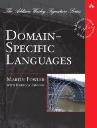 Title: Domain-Specific Languages / Edition 1, Author: Martin Fowler