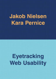 Title: Eyetracking Web Usability, Author: Jakob Nielsen