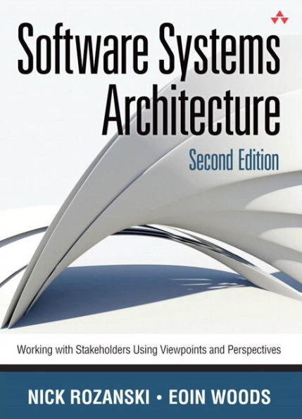 Software Systems Architecture: Working With Stakeholders Using Viewpoints and Perspectives / Edition 2