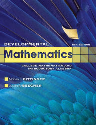 Title: Developmental Mathematics / Edition 8, Author: Marvin L. Bittinger