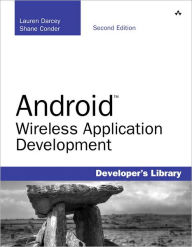 Android Wireless Application Development / Edition 2
