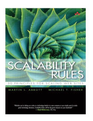 Scalability Rules: 50 Principles for Scaling Web Sites / Edition 1