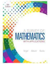 Title: A Survey of Mathematics with Applications / Edition 9, Author: Allen R. Angel