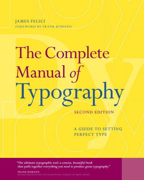 Complete Manual of Typography, The: A Guide to Setting Perfect Type / Edition 2