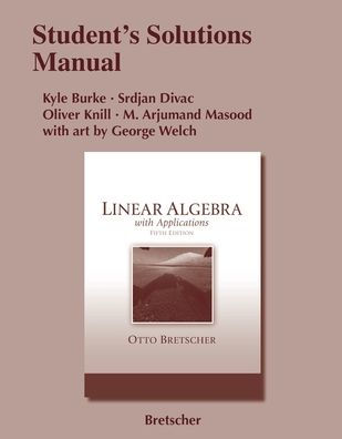 Student Solutions Manual for Linear Algebra with Applications / Edition 5