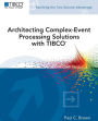 Architecting Complex-Event Processing Solutions with TIBCO / Edition 1