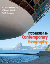 Title: Introduction to Contemporary Geography / Edition 1, Author: James Rubenstein