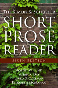 Simon and Schuster Short Prose Reader, The (with NEW MyWritingLab Student Access Code Card) / Edition 6