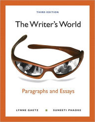 The Writer's World: Paragraphs and Essays (with NEW MyWritingLab with Pearson eText Student Access Code Card) / Edition 3
