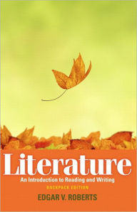Literature: An Introduction to Reading and Writing, Backpack Edition with NEW MyLiteratureLab