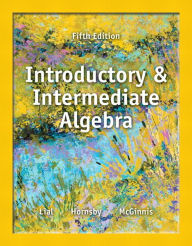 Title: Introductory and Intermediate Algebra / Edition 5, Author: Margaret Lial