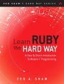 Learn Ruby the Hard Way: A Simple and Idiomatic Introduction to the Imaginative World Of Computational Thinking with Code / Edition 3