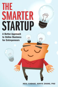 The Smarter Startup: A Better Approach to Online Business for Entrepreneurs