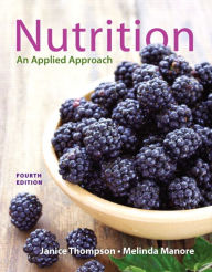 Nutrition: An Applied Approach / Edition 4