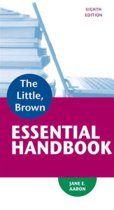 Title: Little, Brown Essential Handbook / Edition 8, Author: Jane E. Aaron