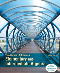 Title: Elementary and Intermediate Algebra / Edition 4, Author: Tom Carson
