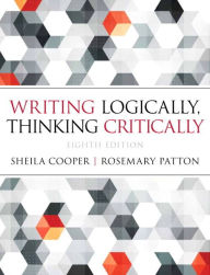 Title: Writing Logically, Thinking Critically / Edition 8, Author: Sheila Cooper