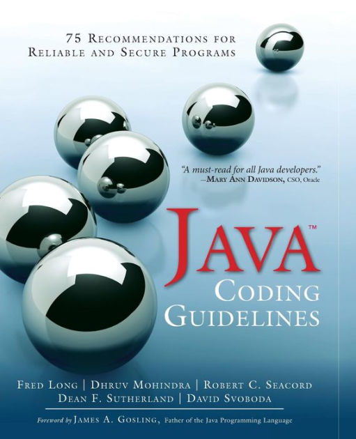 Java Coding Guidelines: 75 Recommendations For Reliable And Secure ...