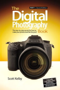 Title: The Digital Photography Book, Part 1 (2nd Edition), Author: Scott Kelby