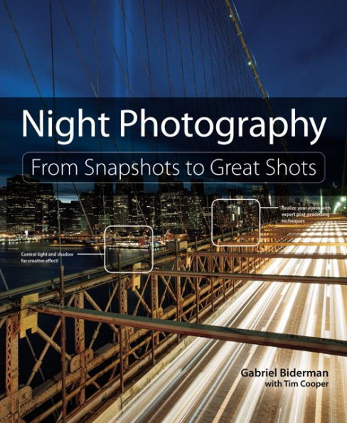 Night Photography: From Snapshots to Great Shots