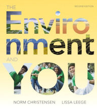 Title: The Environment and You / Edition 2, Author: Norm Christensen