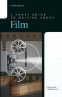 A Short Guide to Writing about Film / Edition 9