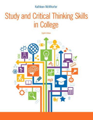 Title: Study and Critical Thinking Skills in College / Edition 8, Author: Kathleen McWhorter