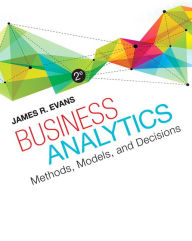 Title: Business Analytics / Edition 2, Author: James Evans