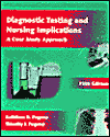 Diagnostic Testing and Nursing Implications: A Case Study Approach / Edition 5