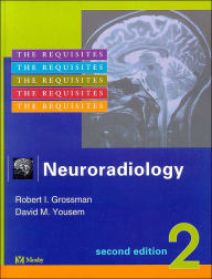 Neuroradiology: The Requisites / Edition 2