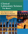 Clinical Laboratory Science: The Basics / Edition 1