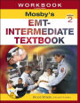Workbook to Accompany Mosby's EMT-Intermediate Textbook / Edition 2