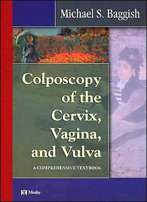 Colposcopy of the Cervix, Vagina, and Vulva: A Comprehensive Textbook
