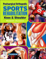 Postsurgical Orthopedic Sports Rehabilitation: Knee & Shoulder / Edition 1