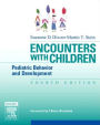 Encounters with Children: Pediatric Behavior and Development / Edition 4