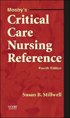 Mosbys Critical Care Nursing Reference, 3e (MOSBY Mosbys Critical Care Nursing Reference, 3e (MOSBY