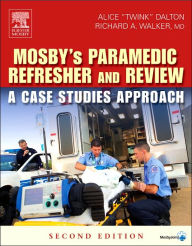 Mosby's Paramedic Refresher and Review: A Case Studies Approach / Edition 2