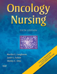 Title: Oncology Nursing / Edition 5, Author: Martha Langhorne MSN