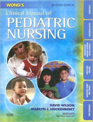 Title: Wong's Clinical Manual of Pediatric Nursing, Author: David Wilson MS