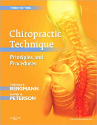 Title: Chiropractic Technique: Principles and Procedures / Edition 3, Author: Thomas F. Bergmann DC