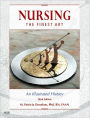 Nursing, The Finest Art: An Illustrated History / Edition 3