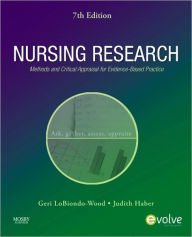 Nursing Research: Methods and Critical Appraisal for Evidence-Based Practice / Edition 7