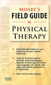 Mosby's Field Guide to Physical Therapy