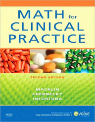 Title: Math for Clinical Practice / Edition 2, Author: Denise Macklin RNC