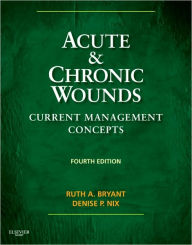 Acute and Chronic Wounds: Current Management Concepts / Edition 4