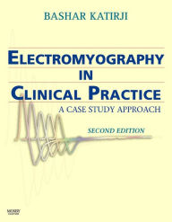 Electromyography in Clinical Practice E-Book: A Case Study Approach