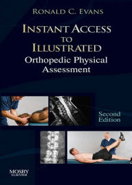 Title: Instant Access to Orthopedic Physical Assessment, Author: Ronald C. Evans DC